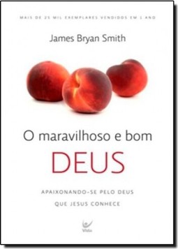 Maravilhoso E Bom Deus, O