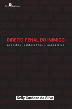 Direito penal do inimigo: aspectos jusfilosóficos e normativos