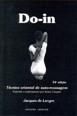 Do-in: Técnica oriental de auto-massagem