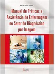 Manual de Práticas e Assistência de Enfermagem no Setor de Diagnóstico Por Imagem