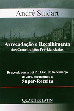 Arrecadação e Recolhimento das Contribuições Previdenciárias