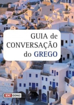 Guia de Conversação do Grego (WMF IDIOMAS)