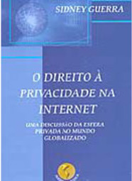 Direito à Privacidade na Internet: uma Discussão da Esfera Privada...