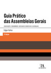 Guia prático das assembleias gerais: associações, condomínios, sociedades comerciais e autarquias