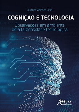 Cognição e tecnologia: observações em ambiente de alta densidade tecnológica