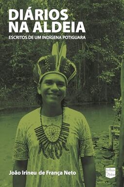 Diários na aldeia: Escritos de um indígena potiguara