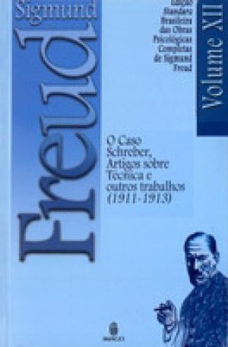 O caso Schreber, artigos sobre técnica e outros trabalhos (1911-1913)