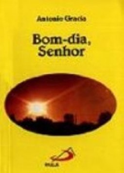 Bom - Dia, Senhor