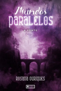 A Ponte (Mundos Paralelos #1)