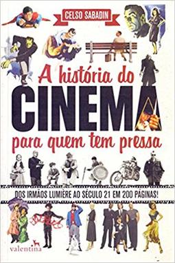 A História do Cinema Para Quem Tem Pressa