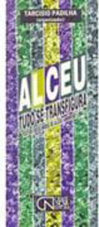 Alceu: Tudo se Transfigura