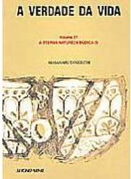 Verdade da Vida: a Eterna Natureza Búdica (I), A - vol. 27