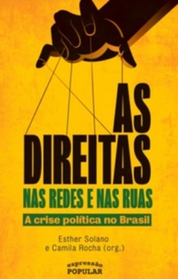 AS DIREITAS NAS REDES E NAS RUAS (Debates e Perspectivas)