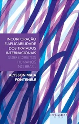 Incorporação e aplicabilidade dos tratados internacionais sobre direitos humanos no Brasil