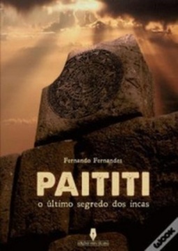 Paititi - O Último Segredo dos Incas