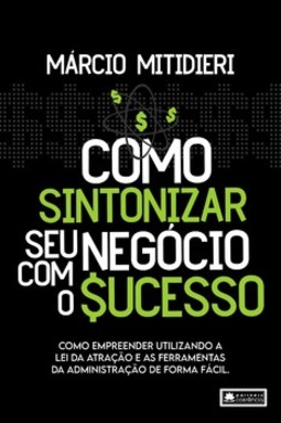 Como sintonizar seu negócio com o sucesso