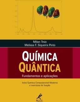 QUIMICA QUANTICA: FUNDAMENTOS E APLICAÇOES