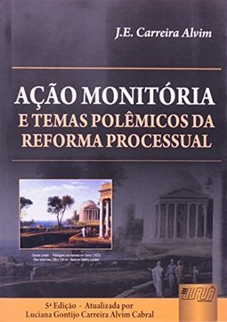 Ação Monitória e Temas Polêmicos da Reforma Processual