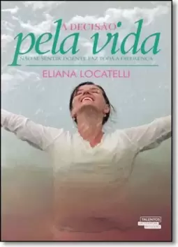 Decisao Pela Vida, A - Nao Se Sentir Doente Faz Toda A Diferenca