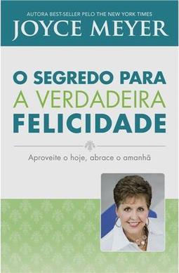 O Segredo Para a Verdadeira Felicidade