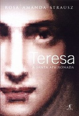 Teresa: a Santa Apaixonada