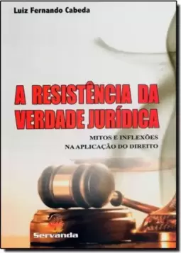 Resistência da Verdade Jurídica, A