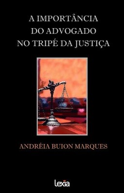 A importância do advogado no tripé da justiça