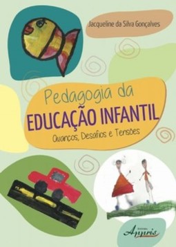 Pedagogia da educação infantil: avanços, desafios e tensões
