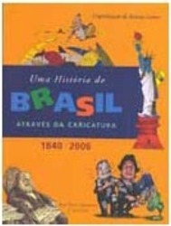 História do Brasil Através da Caricatura, Uma