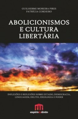 Abolicionismos e Cultura Libertária
