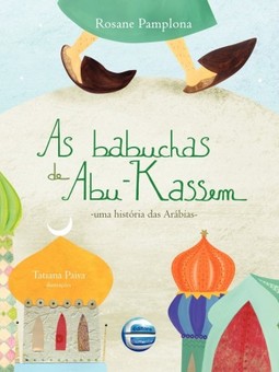 As Babuchas de Abu-Kassem: Uma história das Arábias