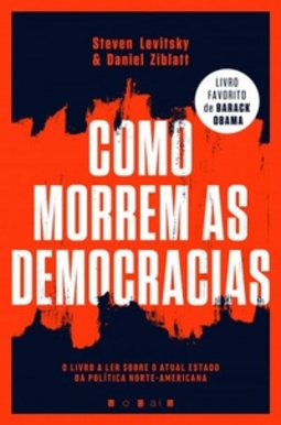 Como Morrem as Democracias