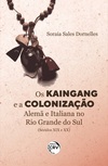 Os Kaingang e a colonização alemã e italiana no Rio Grande do Sul (séculos XIX e XX)