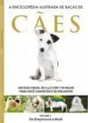 A Enciclopédia Ilustrada de Raças de Cães - Volume 4