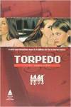 Garotas S.A.: Torpedo