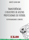 Transferências e registros de atletas profissionais de futebol: Responsabilidades e direitos