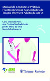 Manual de condutas e práticas fisioterapêuticas nas unidades de terapia intensiva adulto da ABFO
