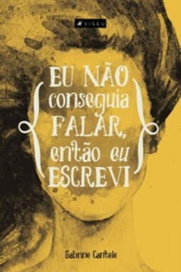 EU NÃO CONSEGUIA FALAR, ENTÃO EU ESCREVI