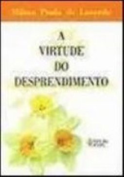 A Virtude do Desprendimento