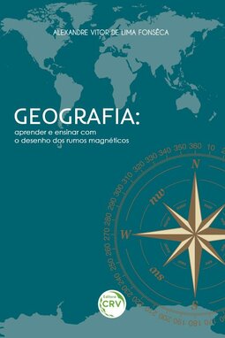 Geografia: aprender e ensinar com o desenho dos rumos magnéticos