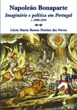 Napoleão Bonaparte: imaginário e política em Portugal (c.1808-1810)