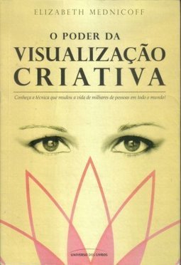 O Poder da Visualização Criativa