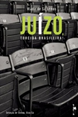 Juízo, Torcida Brasileira