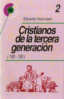 Cristianos de la tercera generación (Una historia del cristianismo #2)
