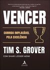 Vencer: a Corrida Implacável Pela Excelência