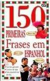 150 PRIMEIRAS FRASES EM ESPANHOL