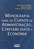 Monografia para os Cursos de Administração, Contabilidade e Economia