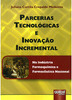 Parcerias Tecnológicas e Inovação Incremental Na Indústria Farmoquímica e Farmacêutica Nacional