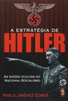 A ESTRATÉGIA DE ADOLF HITLER