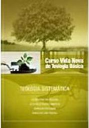 Curso Vida Nova de Teologia Básica: Teologia Sistemática